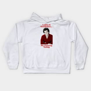 Ladies and Gentlemen ... Mr Conway Twitty Kids Hoodie